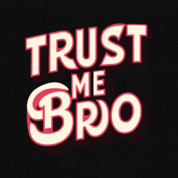 Printti t-paita Trust Me Bro: Klassinen, pidempi leikkaus